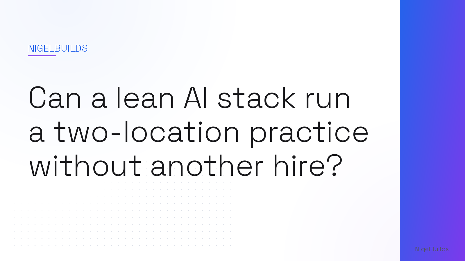Editorial illustration for the article: Can a lean AI stack run a two-location practice without another hire?