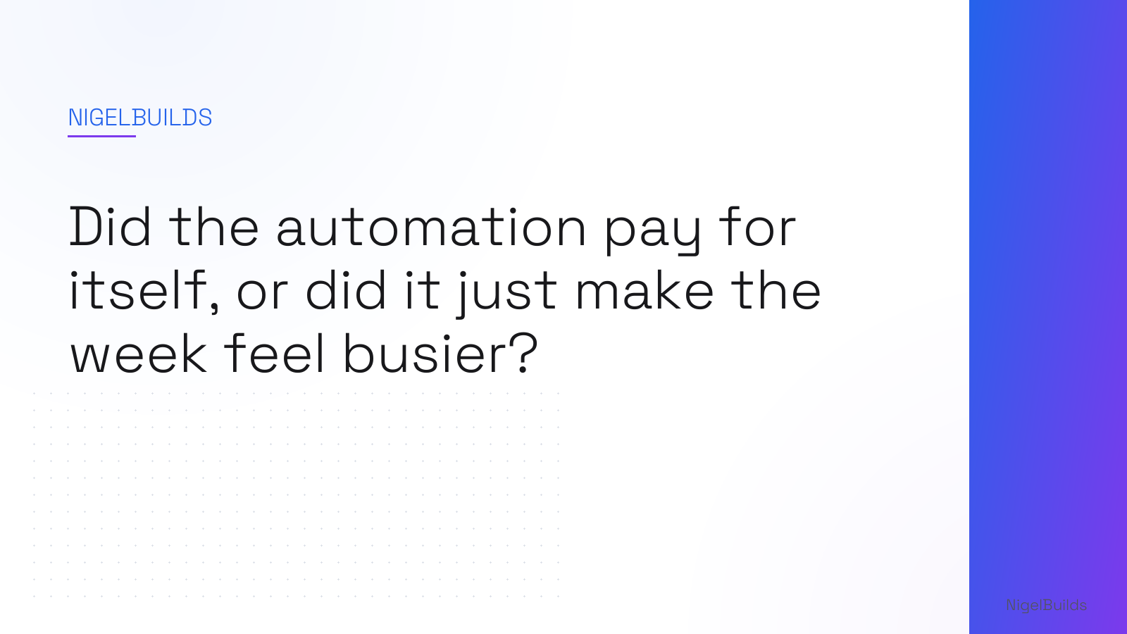 Editorial illustration for the article: Did the automation pay for itself, or did it just make the week feel busier?